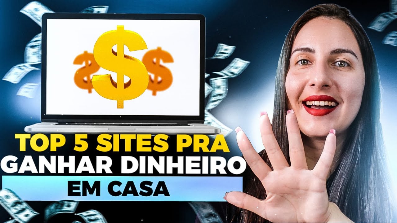 TOP 5 SITES PARA TRABALHAR EM CASA SEM INVESTIMENTO E GANHAR DINHEIRO DE FORMA ONLINE EM 2022