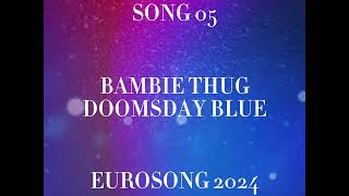 Vignette de la vidéo "05. Bambie Thug - Doomsday Blue - Eurosong 2024 - Ireland 🇮🇪"