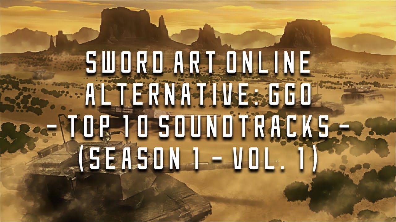 My Top 10 Soundtracks │ Sword Art Online Alternative: Gun Gale Online (Season 1 - Vol. 1)