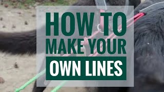 DOG MUSHING BASICS: Part Three - How to Make Your Own Lines