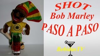 COMO HACER EL SHOT BOB MARLEY - BebidasTV