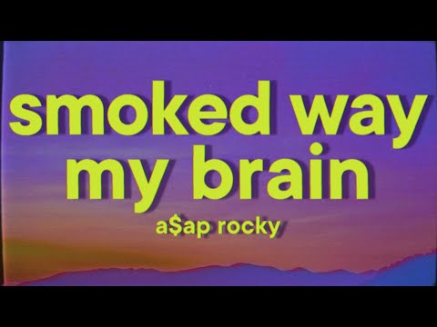 A AP Rocky I Smoked Away My Brain