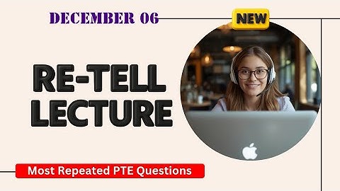 Retell Lecture PTE Speaking | Timer and Answers | Real Exam Questions December 2025