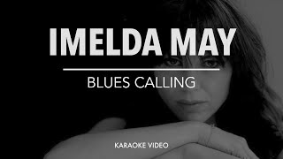 Imelda May - Blues Calling [instrumental karaoke]