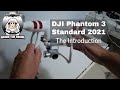 DJI Phantom 3 Standard 2021 | Introduction #shaunthedrone