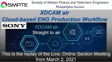 SMPTE Philadelphia March Section Meeting: XDCAM air - Sony