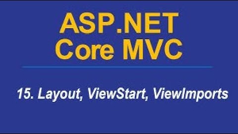 ASP.NET Core MVC - Layout & ViewStart Explained | Master Page Concept in .NET MVC (Lecture 2)