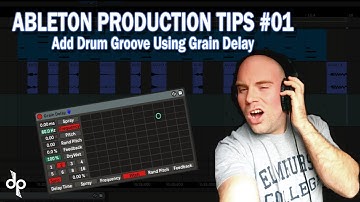 ABLETON PRODUCTION TIPS #01 - Add Drum Groove Using Grain Delay