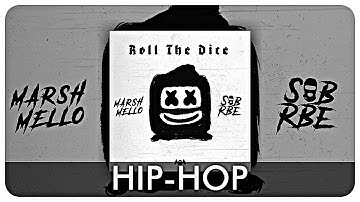 Marshmello & SOB X RBE - Roll The Dice (Full EP)