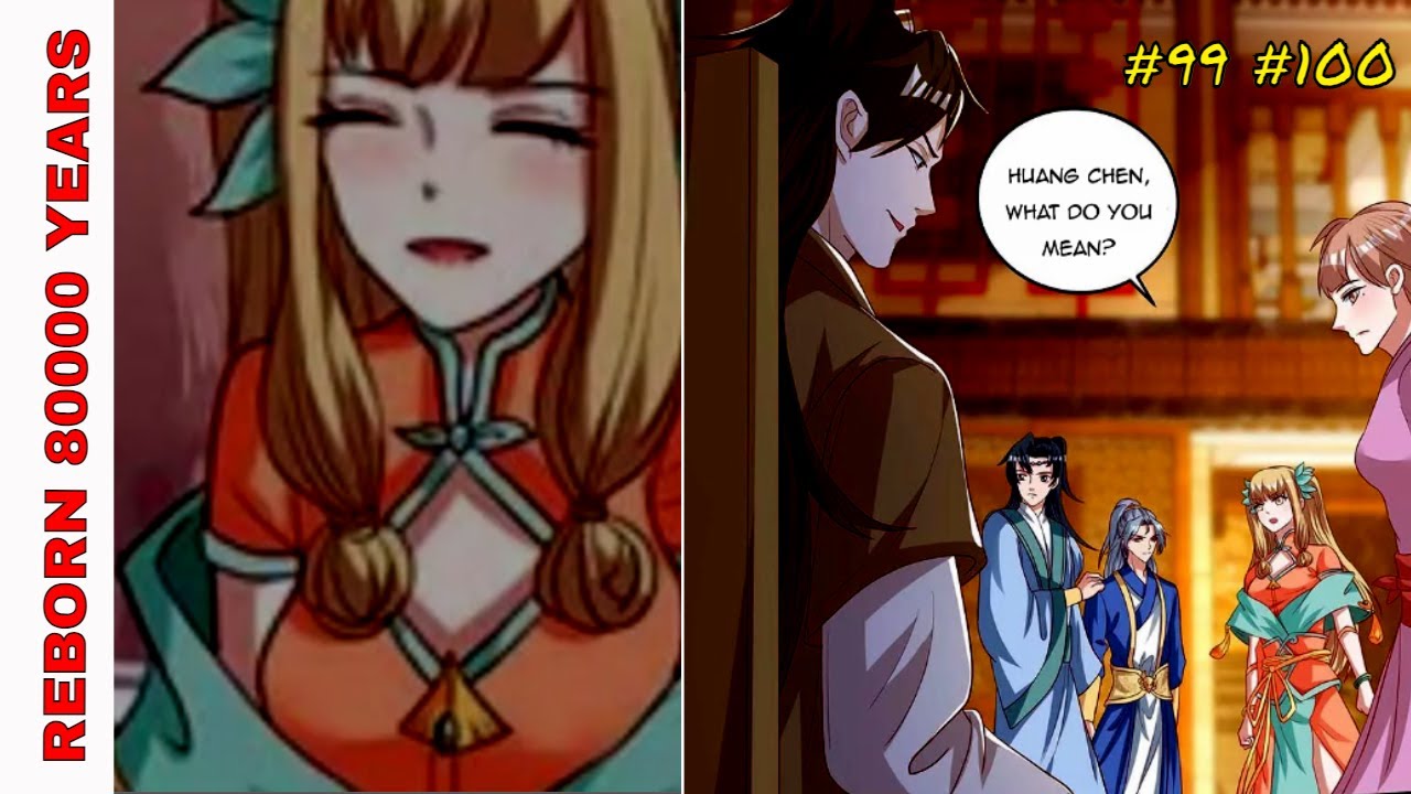 EP - 99-100 REBORN 80 000 YEARS [ EPISODE ] HINDI EXPLANATION || ACTION