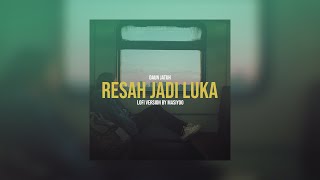Daun Jatuh - Resah Jadi Luka (Lo-Fi Version By Masiyoo)