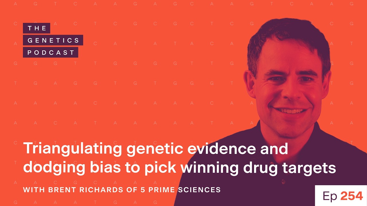 EP254: Triangulating genetic evidence & dodging bias to pick winning drug targets with Brent Richards