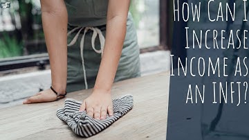 How Can I Increase Income as an INFJ? | CS Joseph Responds