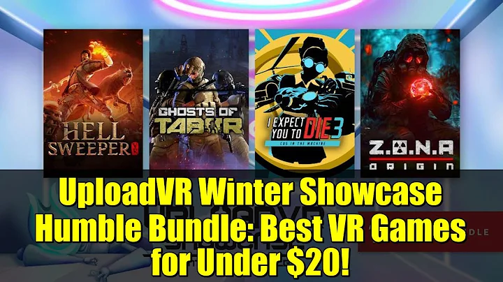 UploadVR Winter Showcase Humble Bundle: Best VR Games for Under $20!