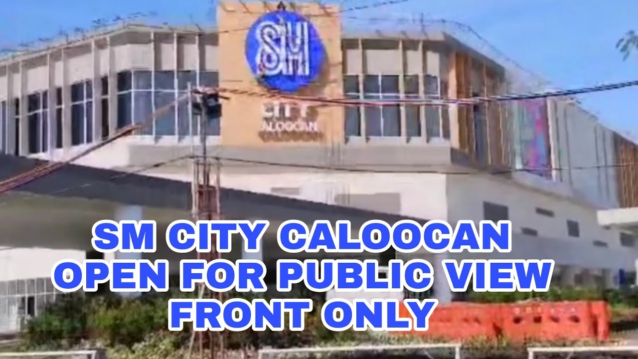 SM CITY NORTH CALOOCAN UPDATE OPEN FOR PUBLIC VIEW FRONT YouTube sm-city-north-caloocan-update-open-for-public-view-front-youtube