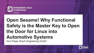 Open Sesame! Why Functional Safety is the Master Key to Open the Door for Linux into Automotive
