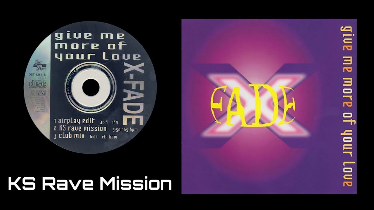 X-Fade - Give Me More Of Your Love (KS Rave Mission) - YouTube