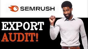 How To Export Semrush Site Audit (2025)
