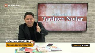 Tarihten Notlar - Ramazan Bayramı 31 03 2025