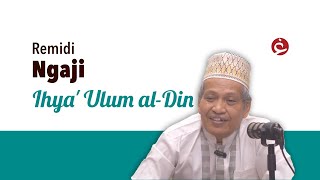 Remidi Ngaji: Ihya' Ulum al-Din 375 | Gus Ulil Abshar Abdalla