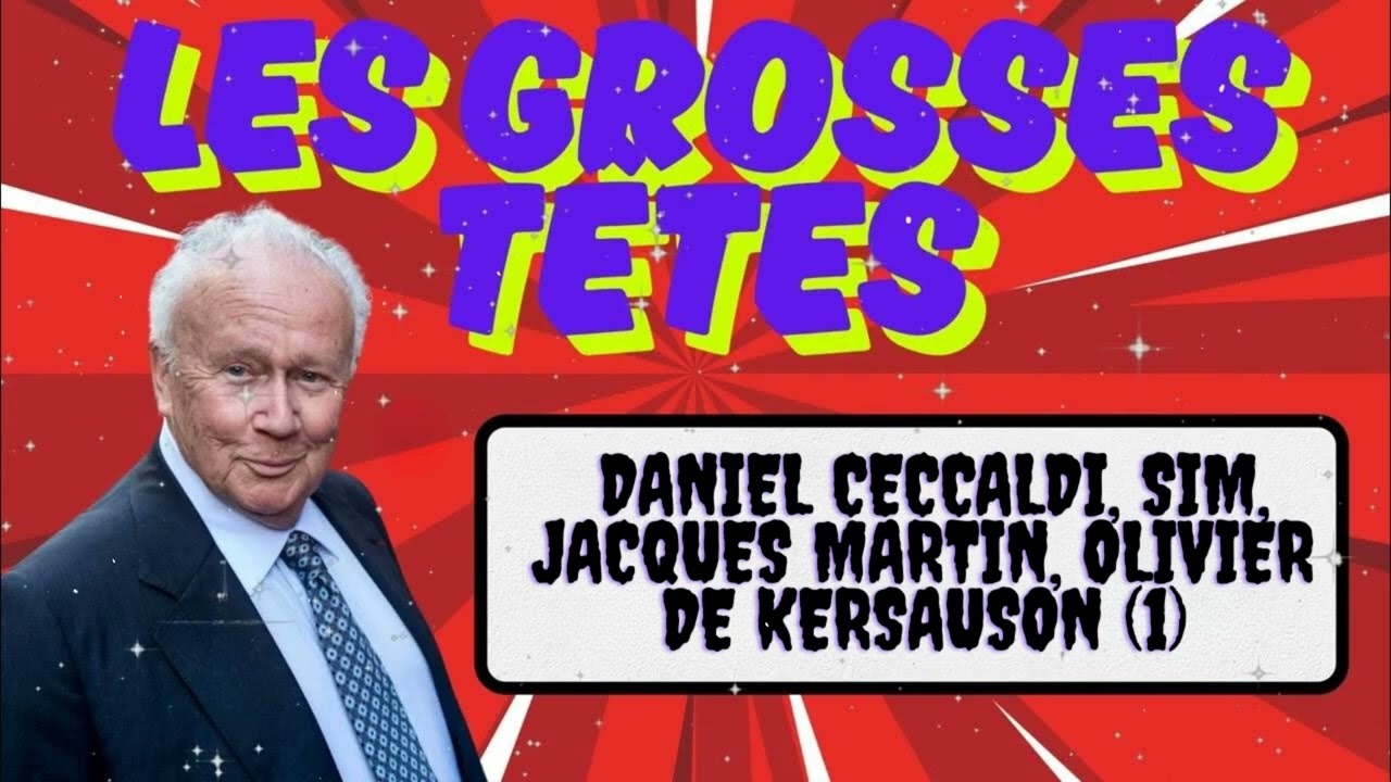 L'âge d'or des Grosses Têtes  - Daniel Ceccaldi, Sim, Jacques Martin, Olivier De Kersauson (1)