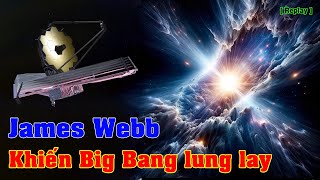 Phát hiện kinh ngạc của James Webb khiến thuyết Big Bang lung lay [Replay] | Top thú vị | screenshot 1