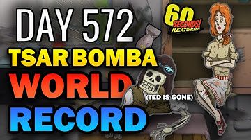 572 Days Tsar Bomba Former World Record Survival | 60 Seconds! Reatomized