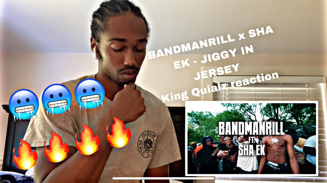 BANDMANRILL FT. SHA EK - Jiggy In Jersey ( King Quialz reaction)