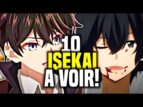 10 ANIMES ISEKAI DE DINGUE A VOIR ABSOLUMENT !