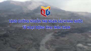 Tăng cường nguồn thu ngân sách nhà nước từ hoạt động khai thác than