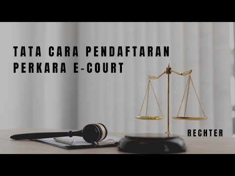 Tata Cara Pendaftaran Gugatan Online (e Court)