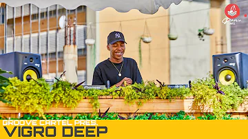 Amapiano | Groove Cartel Presents Vigro Deep