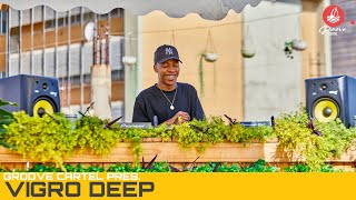 Amapiano | Groove Cartel Presents Vigro Deep