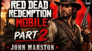 Rdr 1 Mobile, Part 2 Walkthrough no commentary screenshot 2