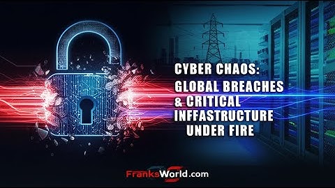 Massive Cyber Attacks Hit Critical Infrastructure | Cyber Crime Chaos Report