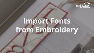 mySewnet Feature - Import Fonts from Embroidery