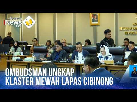 Ombudsman Ungkap Klaster Mewah Lapas Cibinong | BULETIN iNEWS PAGI