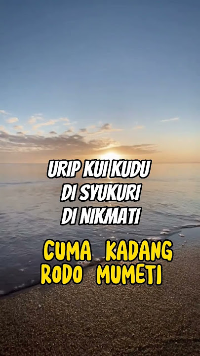 Sinau Urip #statusvideo #fypシ #storywa #storywa30detik #viral #jjtipistipis #fouryou #statusharian