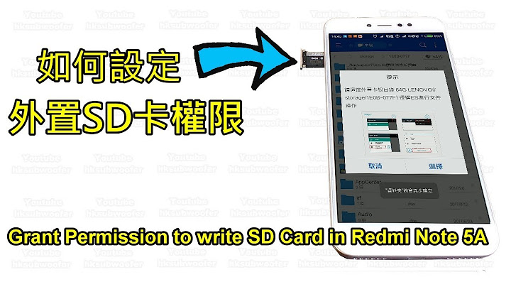 手機設定SD卡權限教學,小米紅米Note手機合用 Grant Permission to write SD Card in Redmi Note 5A - 天天要聞