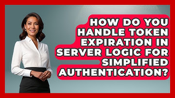 How Do You Handle Token Expiration in Server Logic for Simplified Authentication?