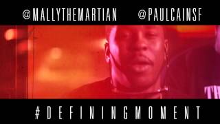 Mally the Martian x Paul Cain - Defining Moment