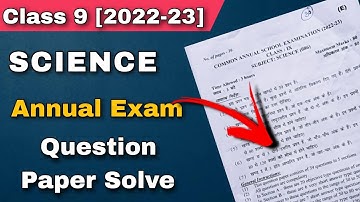 Class 9 Science Question Paper Solve 2022 - 2023 Evening Shift Annual Exam