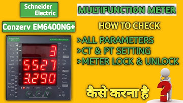Schneider Conzerv EM6400NG+ Multifunction!Energy Meter ! CT PT Ratio Parameters Setting कैसे करना है