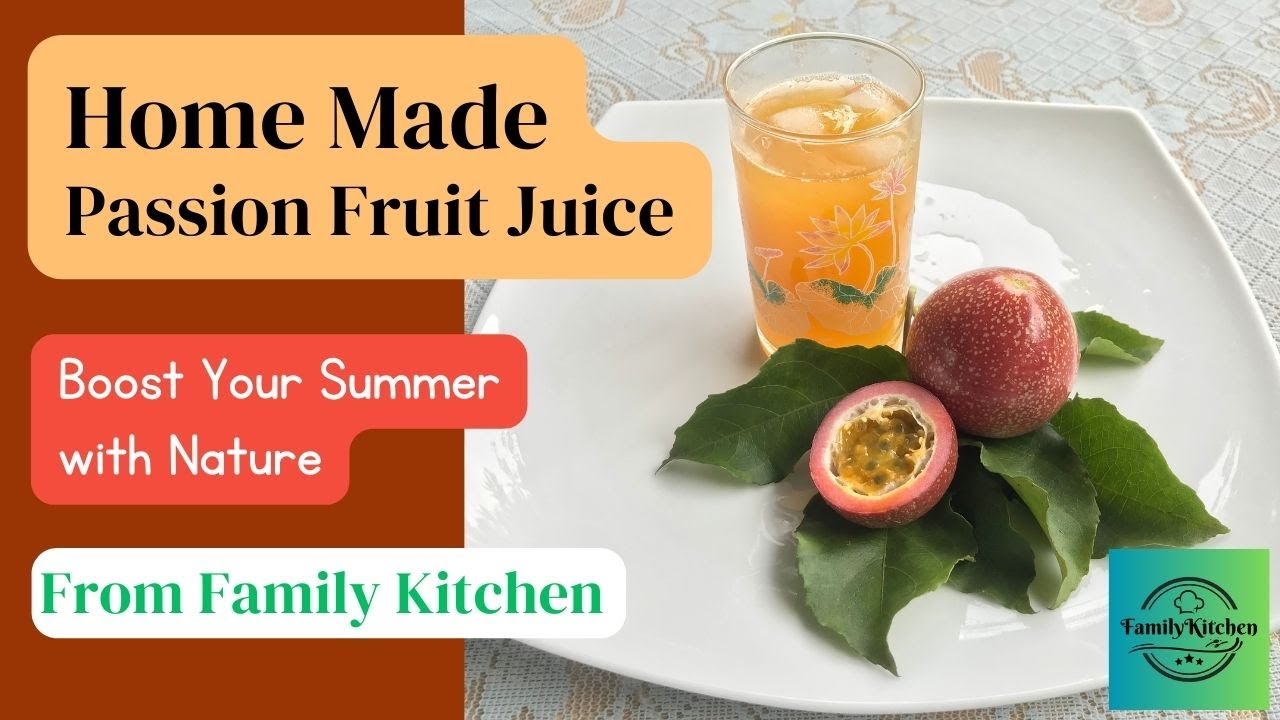 Home Made Passion Fruit Juice 