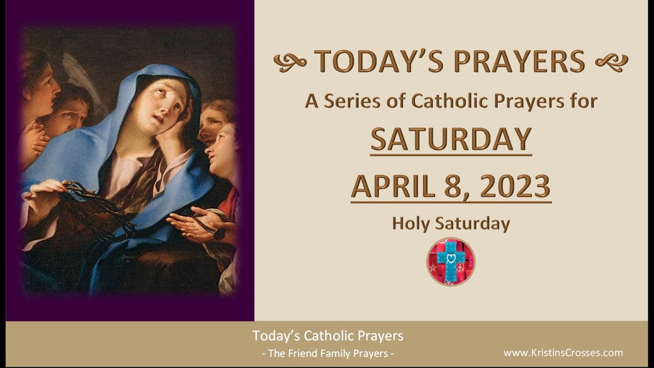 Today's Catholic Prayers  Holy Saturday, April 8, 2023 (Gospel ...