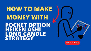 Pocket Option Heiken Ashi Long Candle Strategy