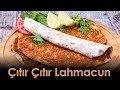 Şanlıurfa Usulü Çıtır Çıtır Lahmacun Tarifi