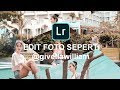 Edit Foto Seperti Selebgram @givellawilliam II FREE PRESET II Lightroom cc tutorial