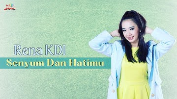Rena KDI - Senyum Dan Hatimu (Official Music Video)