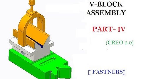 V BLOCK  PART-IV [ FASTNERS ] IN CREO 2.0